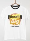 Dream Big. Start Small - M